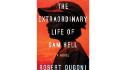 The Extraordinary Life of Sam Hell by Robert Dugoni