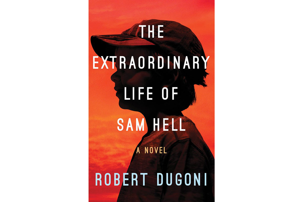 The Extraordinary Life of Sam Hell by Robert Dugoni